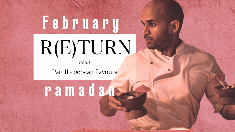 Feb menu 303 RAMADAN ft. Persian flavours II