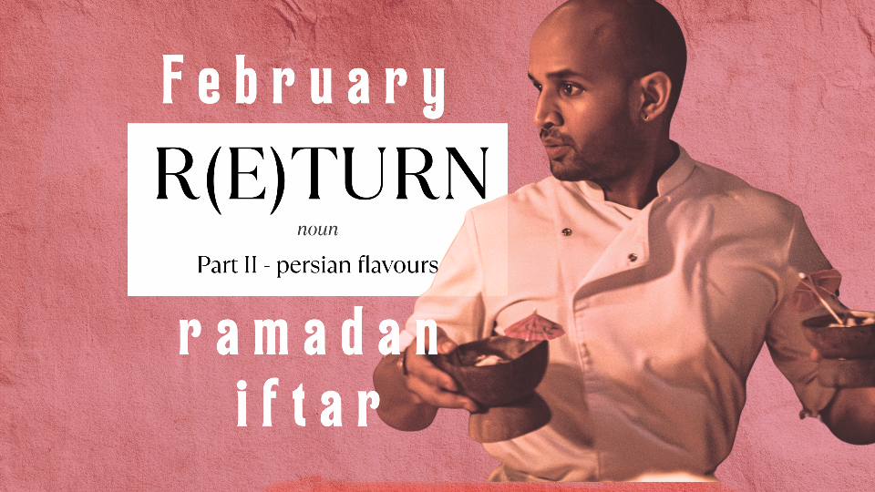 Feb menu 303 IFTAR ft. Persian flavours II
