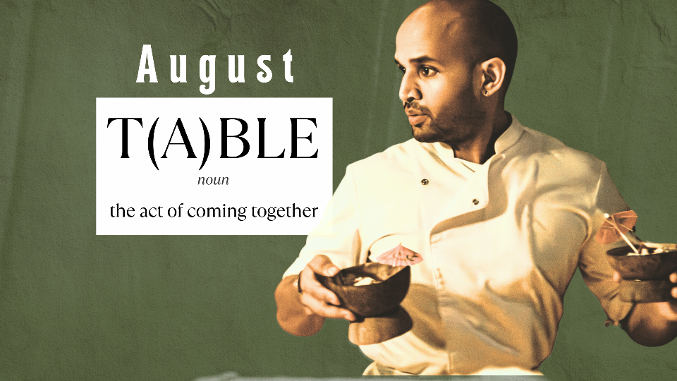 August menu 310 T(a)ble, to be revealed soon